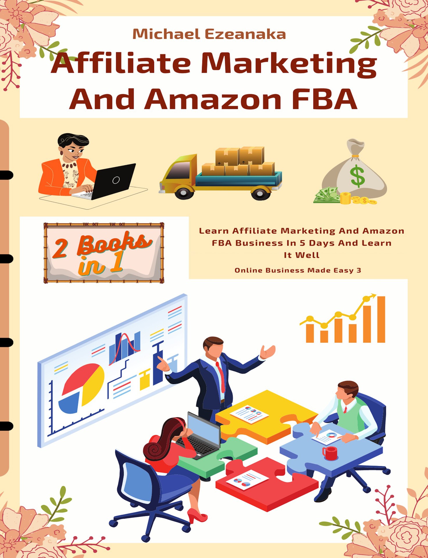 Cover of Affiliate Marketing And Amazon FBA (2 Books In 1) - Learn Affiliate Marketing And Amazon FBA Business.epub